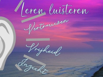 Leven is leren luisteren